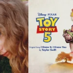 Taylor Swift’s Toy Story 5 Single “I Knew It, I Knew You” Hits All the Right Oscar Notes
